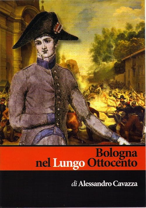 Bologna nel lungo '800