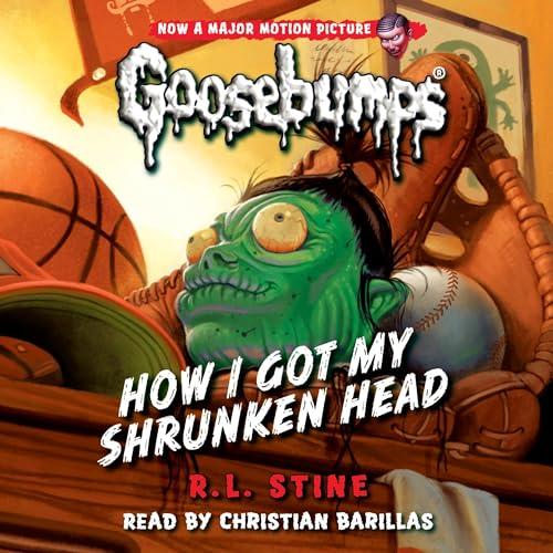 Goosebumps: How I Got My Shrunken Head