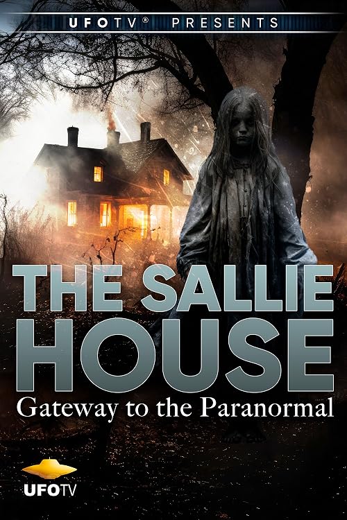 The Sallie House - Gateway to the Paranormal