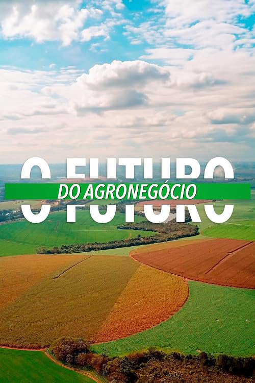 O Futuro do Agronegócio