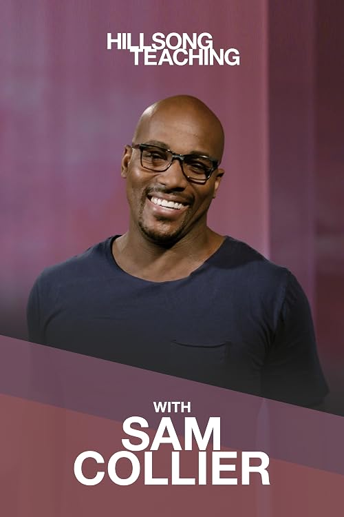 Hillsong Teaching with Sam Collier