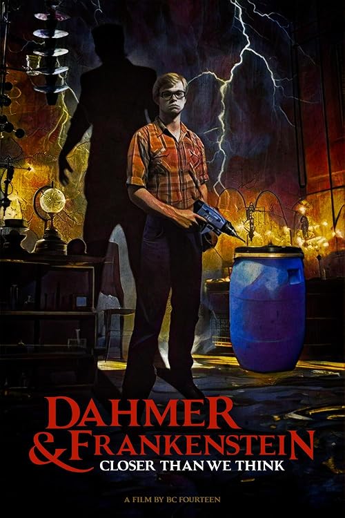 Dahmer & Frankenstein: Closer Than We Think