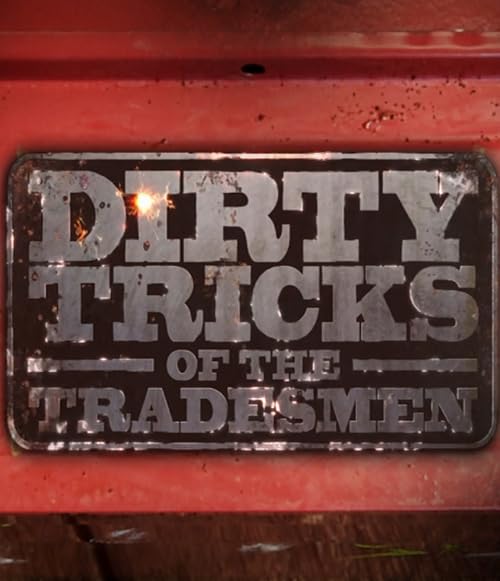 Dirty Tricks of the Tradesmen