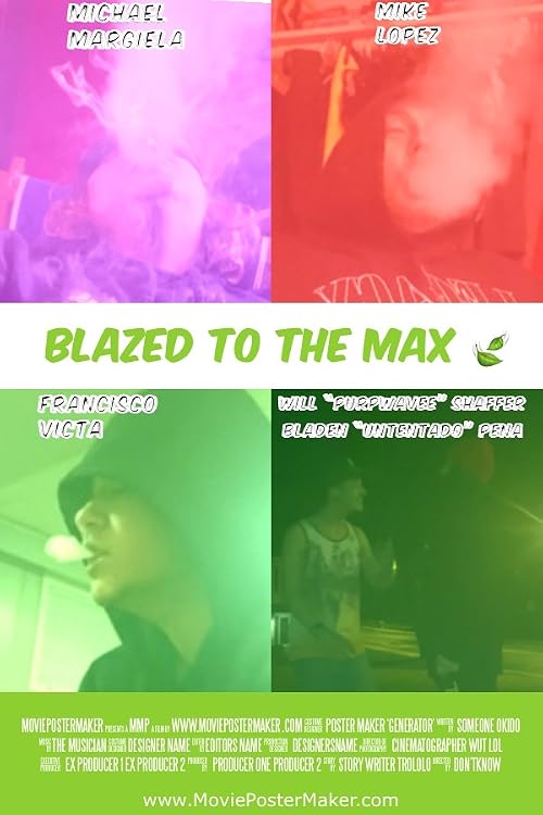 Blazed to the Max