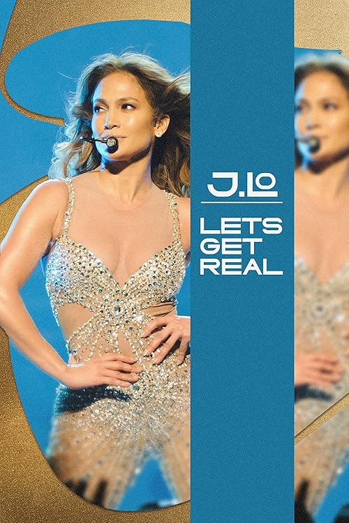 JLO: Lets Get Real