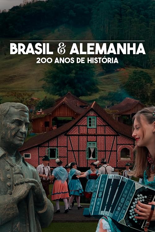 Brasil E Alemanha: 200 Anos de História