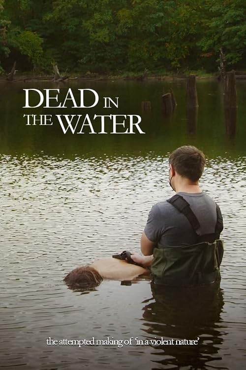 Dead in the Water: The (Attempted) Making of 'In a Violent Nature'
