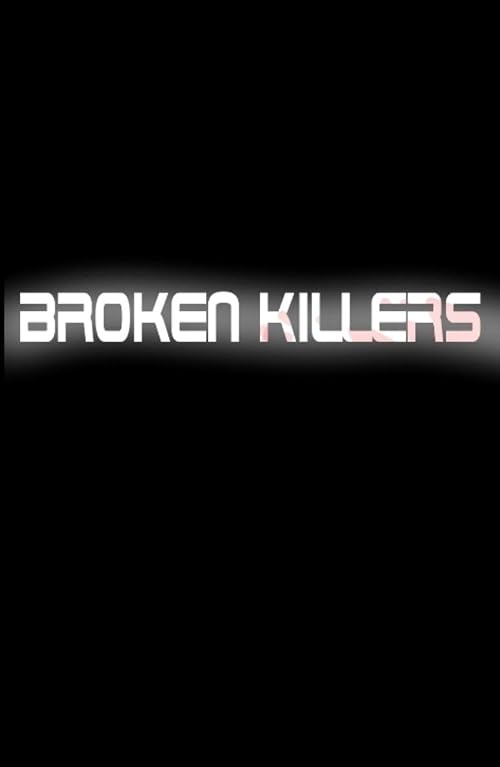 Broken Killers