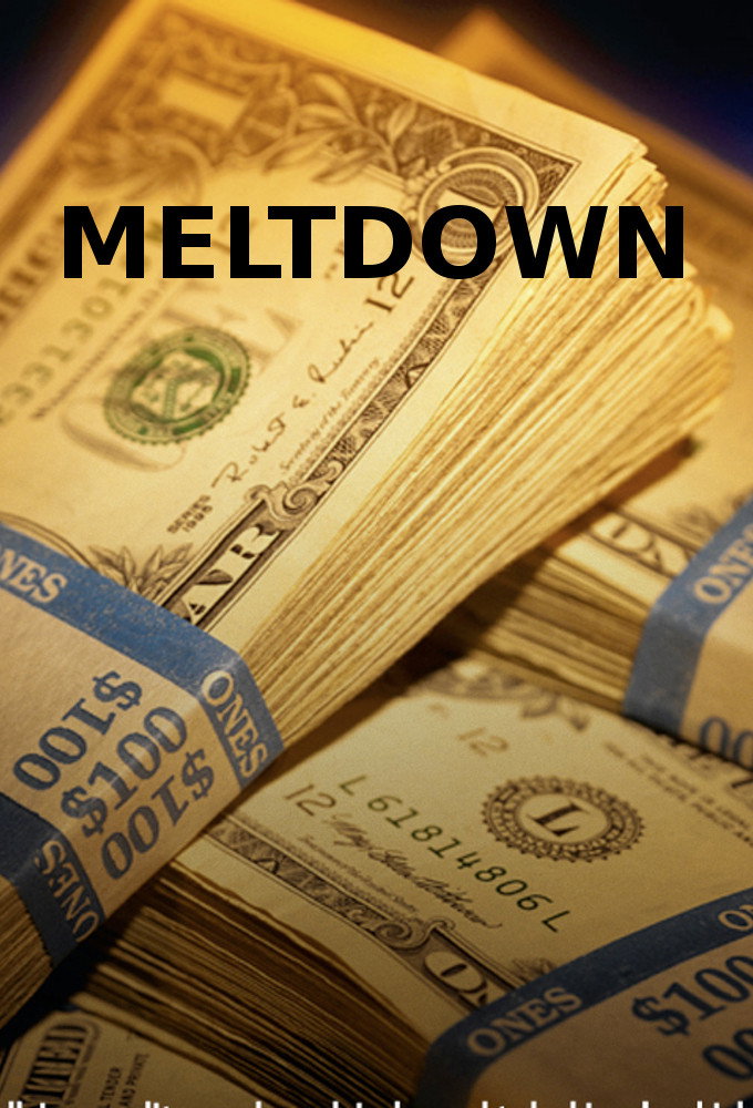 Meltdown: The Men Who Crashed the World