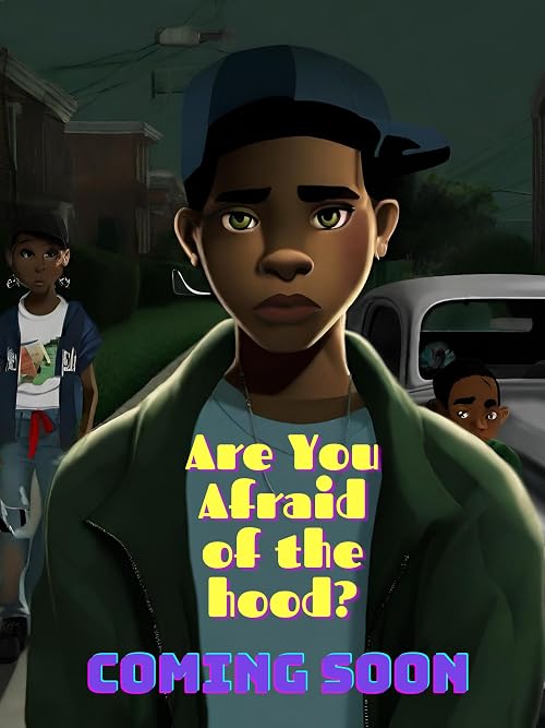 Are You Afraid of the Hood?