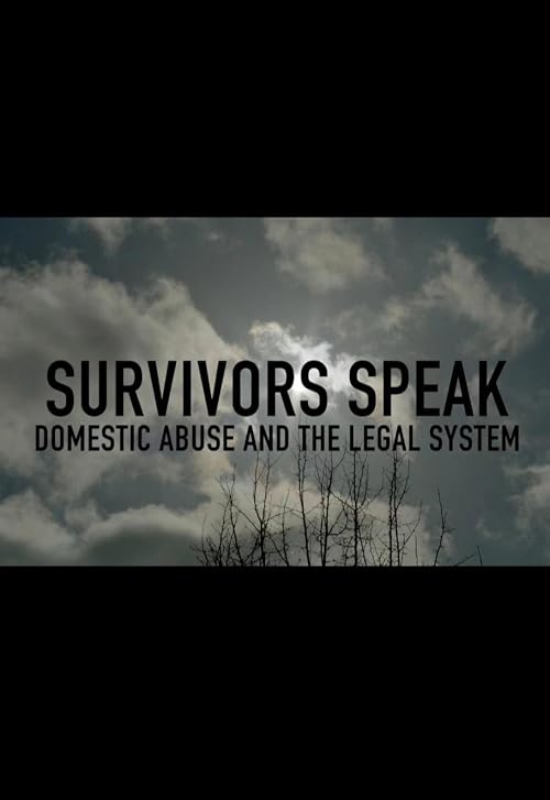 Survivors Speak: Domestic Abuse and the Legal System
