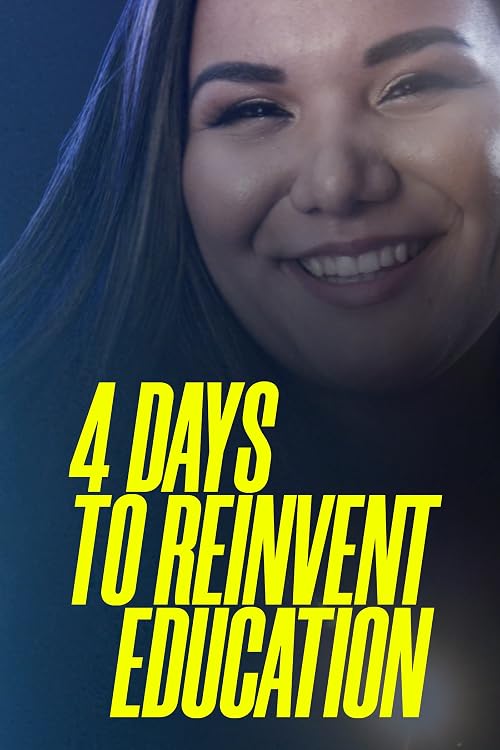4 Days to Reinvent Education