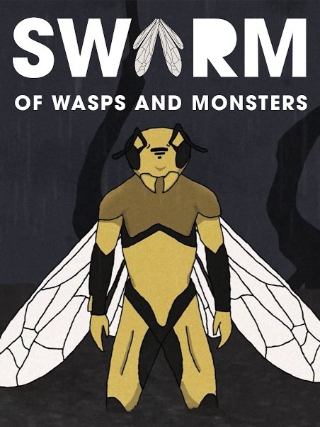 Swarm: Of Wasps and Monsters