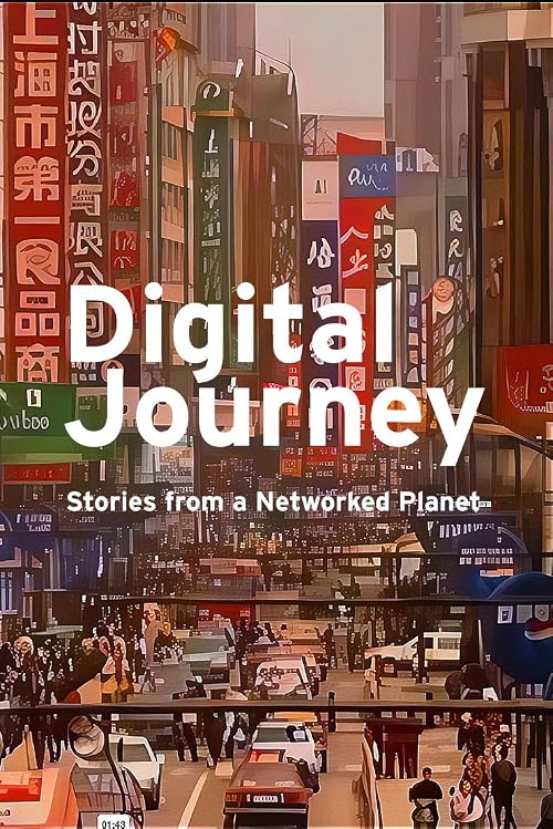 Digital Journey: Stories from a Networked Planet