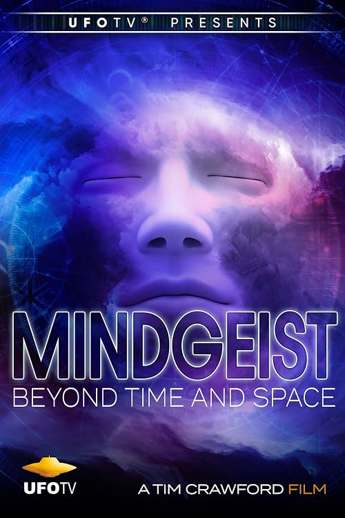 Mindgeist the Movie - Beyond Time and Space