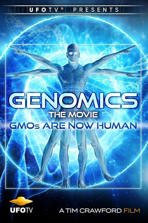 Genomics - The Movie - GMOs Are Now Real