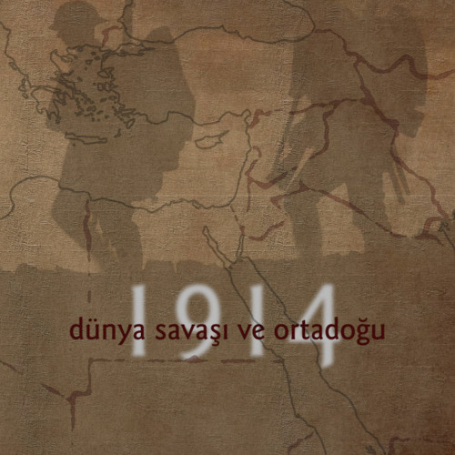1914 Dünya Savasi ve Ortadogu