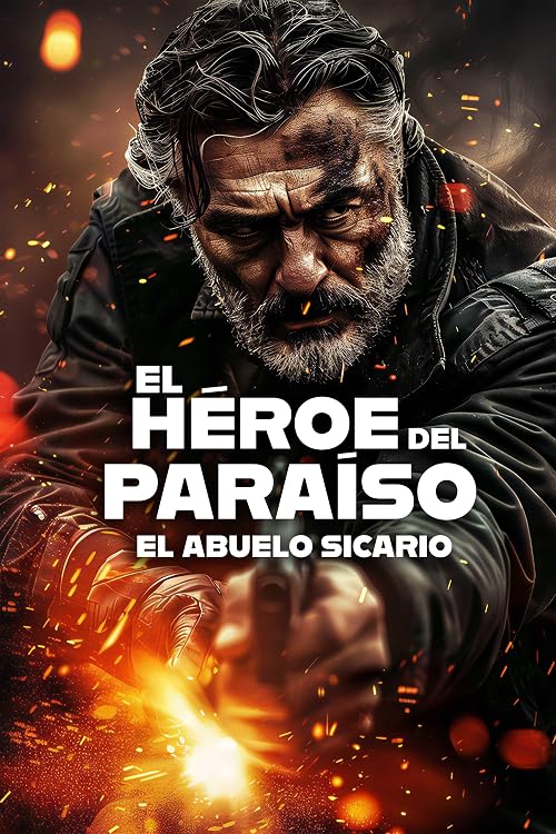 El Heroe Del Paraiso El Abuelo Sicario