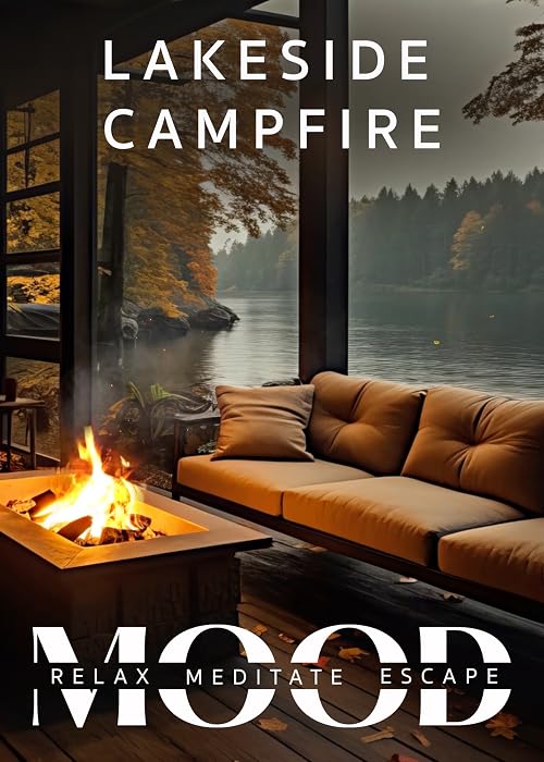 Lakeside Campfire: Mood - Relax, Meditate, Escape