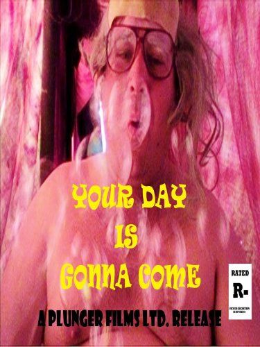 Your Day Is Gonna Come