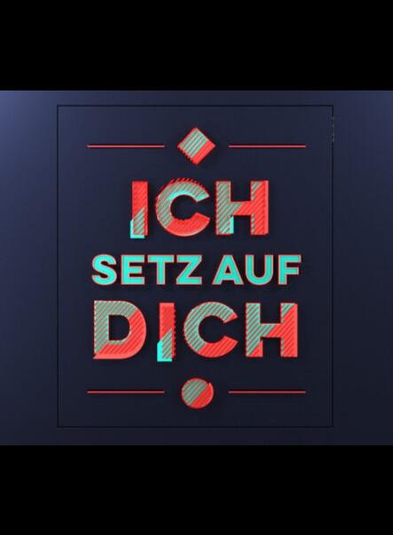 Ich setz' auf Dich