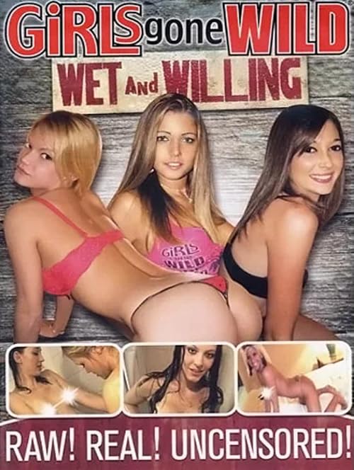 Girls Gone Wild: Wet & Willing Vol. 1