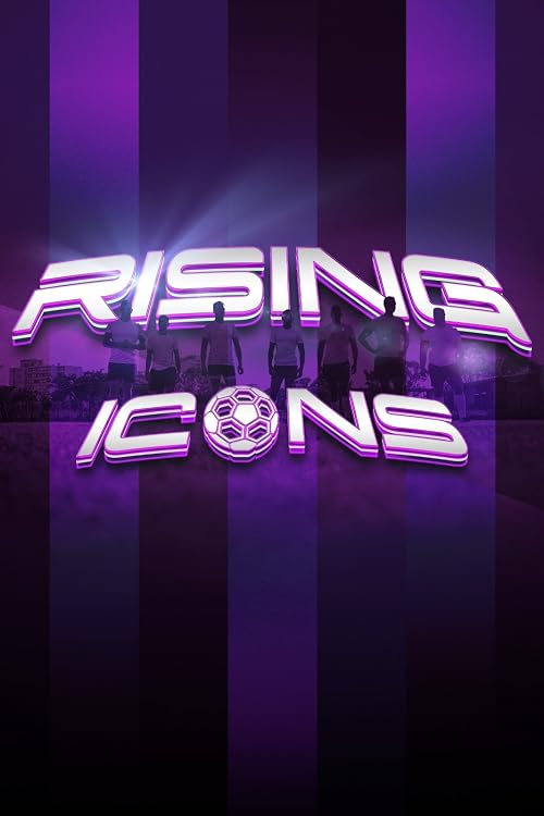 Rising Icons: The Heart of Soccer