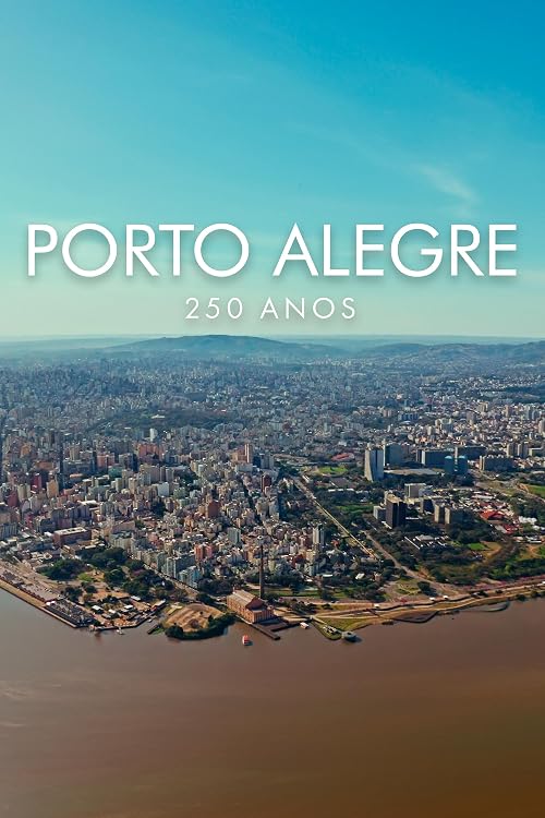Porto Alegre: 250 Anos