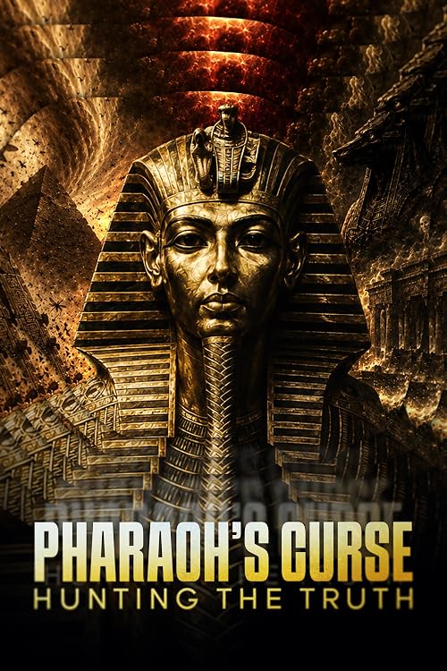 Pharaohs Curse: Hunting the Truth