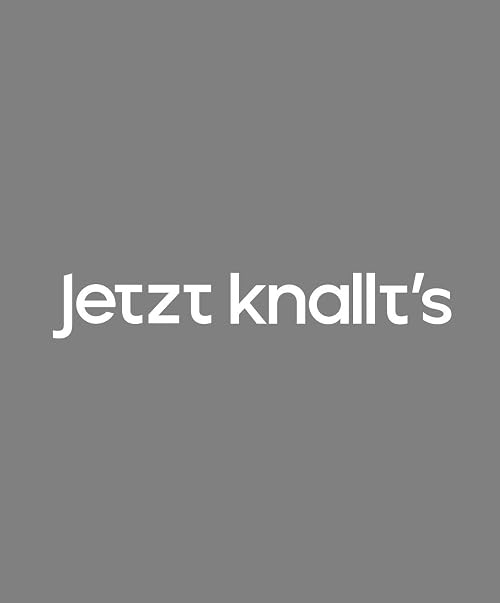 Jetzt knallt's