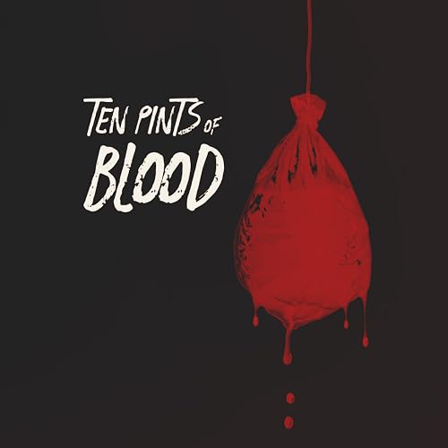 Ten Pints of Blood