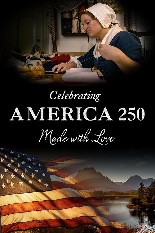 Celebrating America 250: Made with Love