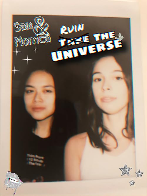 Sam and Monica Ruin the Universe