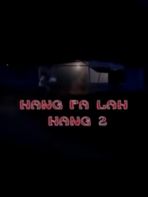 Hang Pa Lah Hang 2