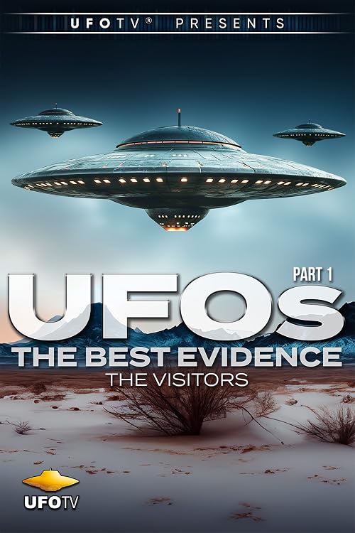 UFOs the Best Evidence Part 1 - The Visitors