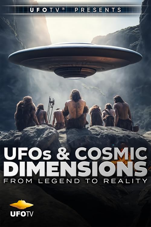UFOs and Cosmic Dimensions Part 1 - From Legend to Reality