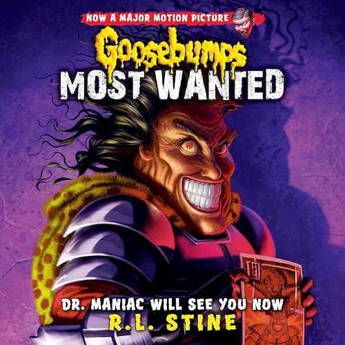 Goosebumps Most Wanted: Dr. Maniac Will See You Now