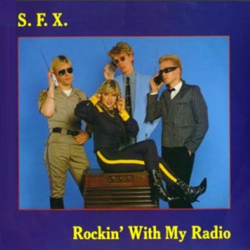 S.F.X: Rockin' with My Radio