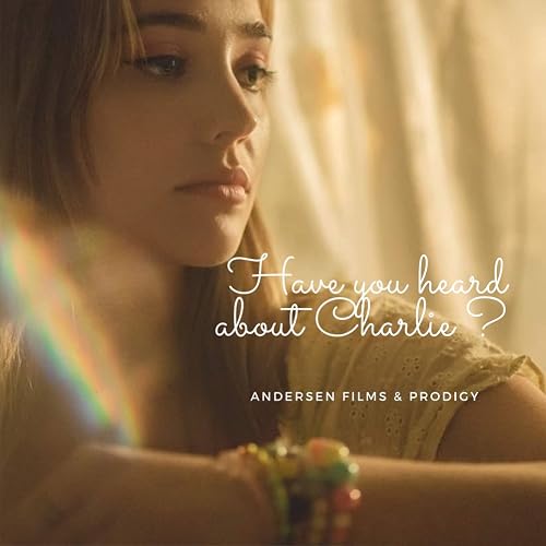 Have You Heard About Charlie?