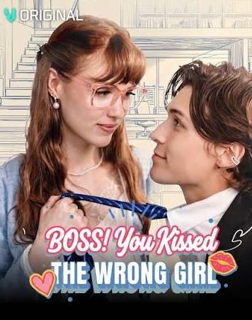 Boss! You Kissed the Wrong Girl