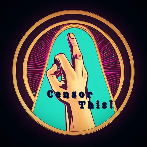 Censor This!
