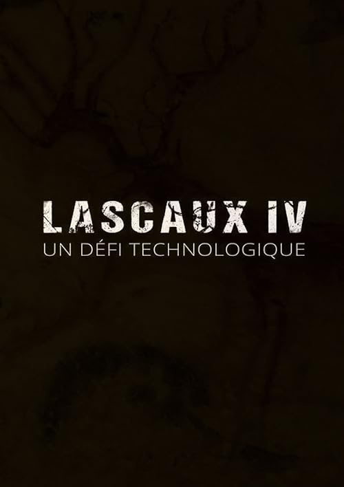 Lascaux IV: Un défi technologique