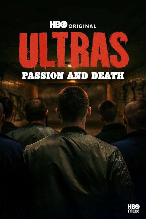 Ultras: Pasión Y Muerte