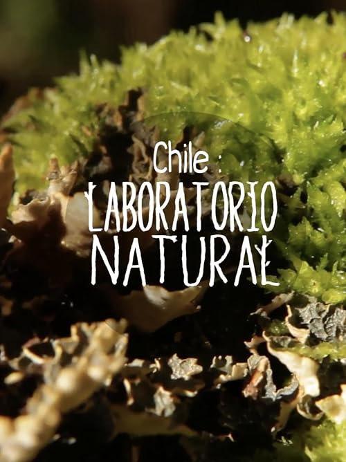 Chile: Laboratorio Natural