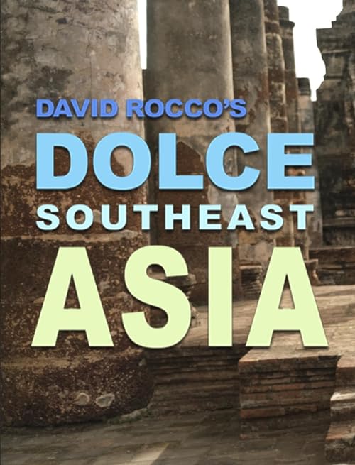David Rocco's Dolce Southeast Asia