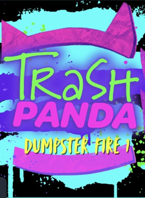 Trash Panda: Dumpster Fire (Pilot)