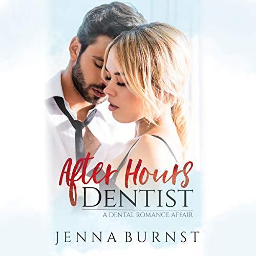 After Hours Dentist: A Dental Romance Affair