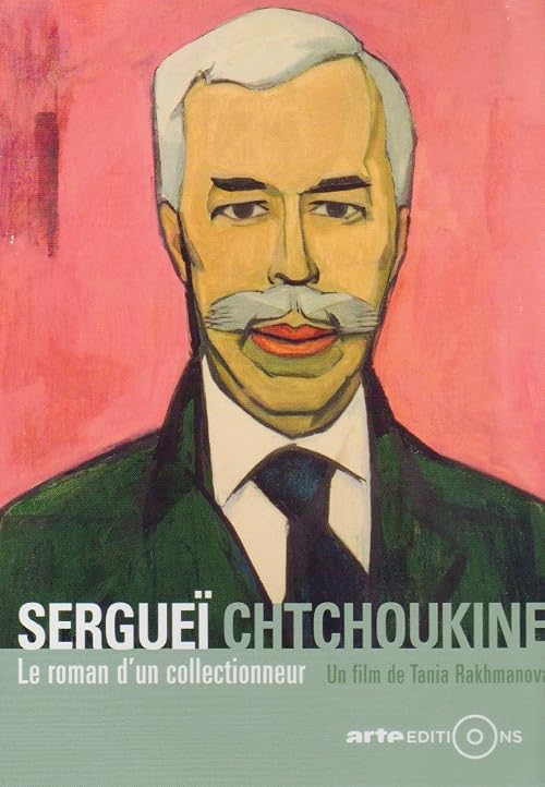 Sergueï Chtchoukine, le roman d'un collectionneur
