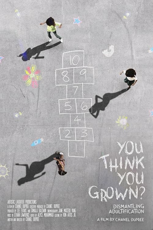 You Think You Grown? Dismantling Adultification
