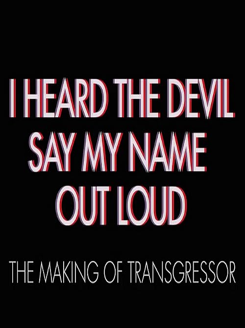 I Heard the Devil Say My Name Out Loud